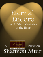 Eternal Encore and Other Mysteries of the Heart