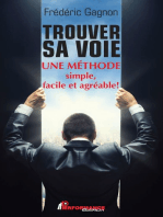 Trouver sa voie Une méthode simple, facile et agréable!