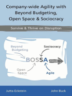 Company-wide Agility with Beyond Budgeting, Open Space & Sociocracy: Survive & Thrive on Disruption