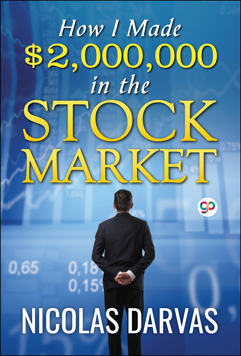How I Made $2,000,000 in the Stock Market by Nicolas Darvas - Book