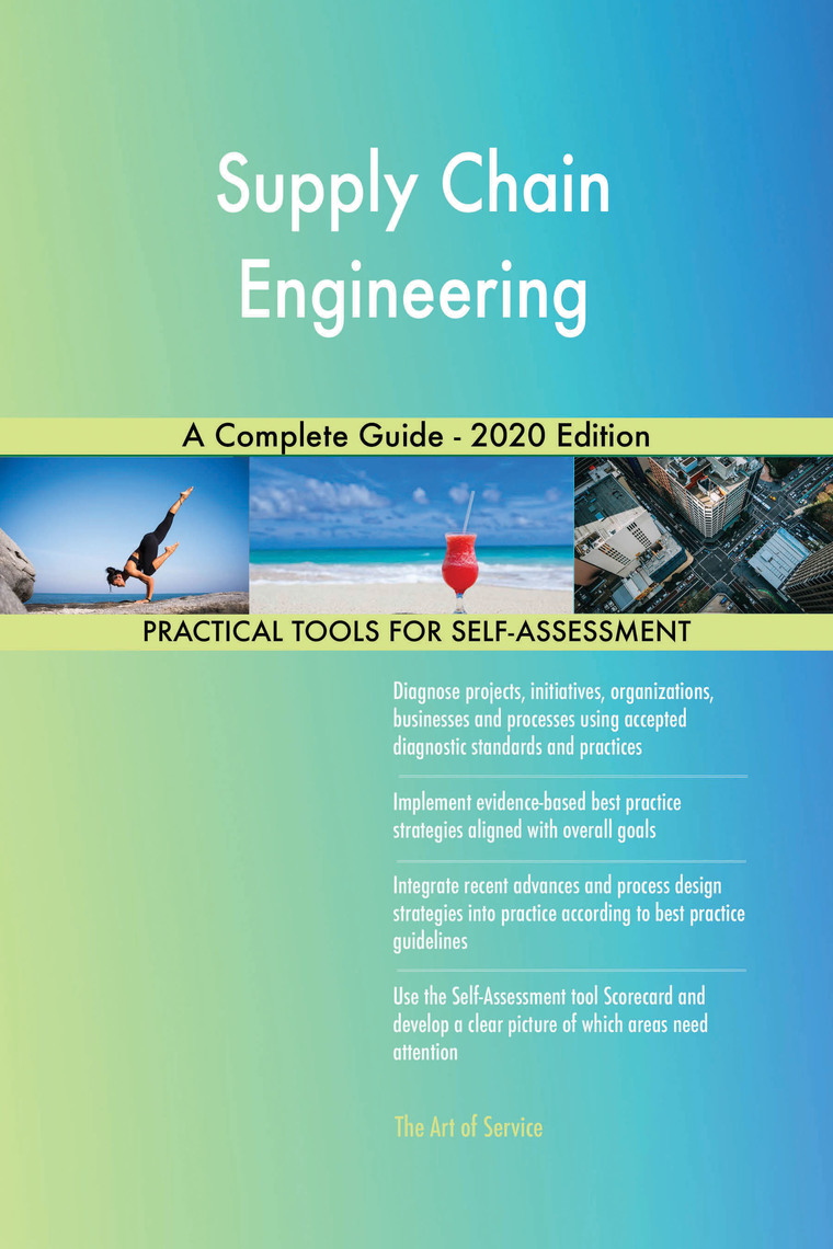 Supply Chain Engineering A Complete Guide - 2020 Edition by Gerardus ...