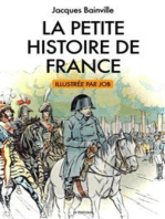 La Petite Histoire de France: Illustrations par JOB