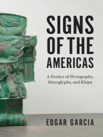 Signs of the Americas: A Poetics of Pictography, Hieroglyphs, and Khipu