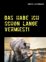 Das habe ich schon lange vermiest!: Ein Nashorn ist nichts anderes als ein Einhorn mit Adipositas!