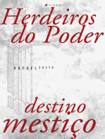 Herdeiros do poder: destino mestiço