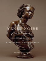 Vénus Noire: Black Women and Colonial Fantasies in Nineteenth-Century France