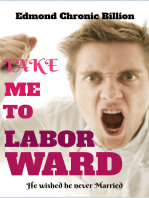 Take me to labor ward: He wished he never married