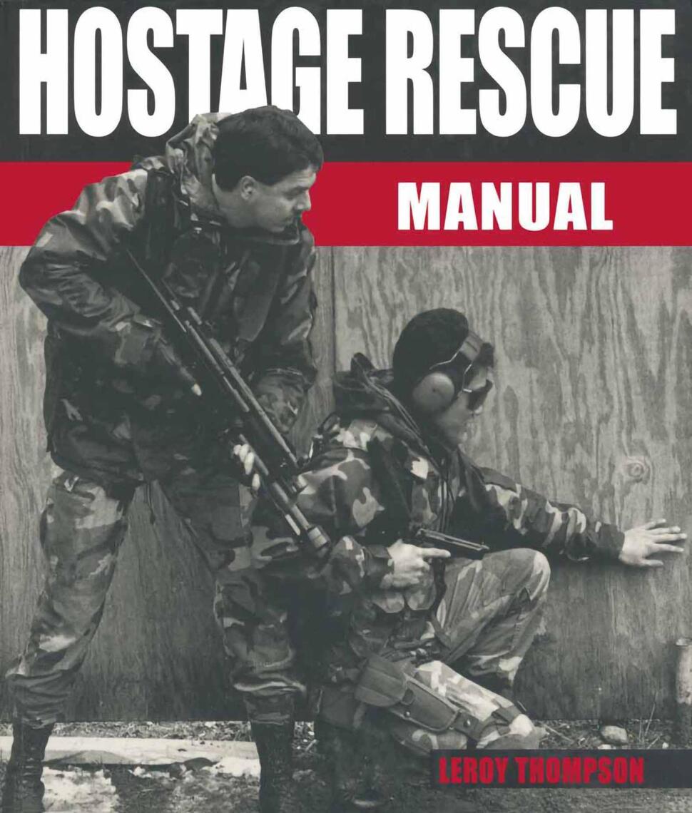 Hostage Rescue Manual by Leroy Thompson (Ebook) - Read free for 30 days