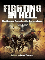 Fighting in Hell: The German Ordeal on the Eastern Front