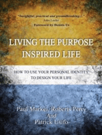 Living the Purpose Inspired life: How to use your personal identity to design your life