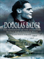 Douglas Bader: The Biography of the Legendary World War II Fighter Pilot