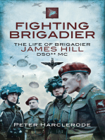 Fighting Brigadier: The Life of Brigadier James Hill DSO** MC