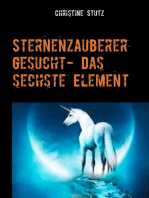 Sternenzauberer gesucht- Das sechste Element