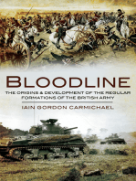 Bloodline: The Origins & Development of the Regular Formations of the British Army