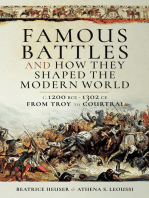 Famous Battles and How They Shaped the Modern World: C. 1200 BCE–1302 CE, From Troy to Courtrai