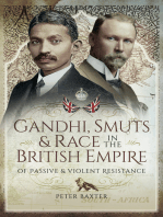 Gandhi, Smuts & Race in the British Empire: Of Passive & Violent Resistance