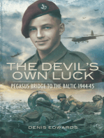 The Devil's Own Luck: Pegasus Bridge to the Baltic, 1944–45