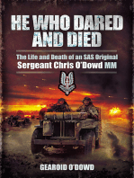 He Who Dared and Died: The Life and Death of an SAS Original, Sergeant Chris O'Dowd, MM