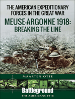 The American Expeditionary Forces in the Great War: Meuse Argonne 1918: Breaking the Line