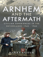 Arnhem and the Aftermath: Civilian Experiences in the Netherlands 1940-1945
