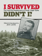 I Survived, Didn't I?: The Great War Reminiscences of Private 'Ginger' Byrne