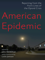 American Epidemic: Reporting from the Front Lines of the Opioid Crisis