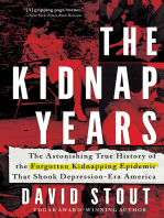 The Kidnap Years: The Astonishing True History of the Forgotten Kidnapping Epidemic That Shook Depression-Era America (True Crime Gift for Women and Men)