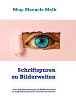 Schriftspuren zu Bilderwelten: Peter Handkes Beziehung zur Bildenden Kunst im Allgemeinen und zum Sehen im Besonderen