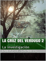 La Cruz del Verdugo 2, La investigación: La Cruz del Verdugo, #2