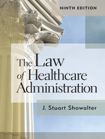 The Law of Healthcare Administration, Ninth Edition by Stuart ...