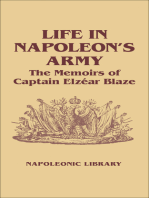 Life in Napoleon's Army: The Memoirs of Captain Elzéar Blaze