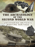 The Archaeology of the Second World War: Uncovering Britain's Wartime Heritage