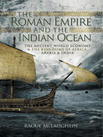 The Roman Empire and the Indian Ocean: The Ancient World Economy & the Kingdoms of Africa, Arabia & India