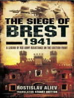 The Siege of Brest, 1941: A Legend of Red Army Resistance on the Eastern Front