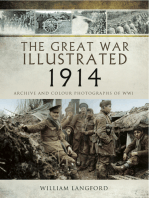 The Great War Illustrated - 1914: Archive and Colour Photographs of WWI
