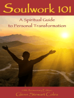 Soulwork 101: A Spiritual Guide to Personal Transformation