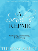 A Soul's Repair: Reshaping, Rebuilding, and Renewing