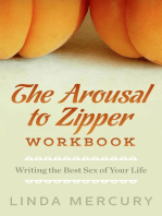 The Arousal to Zipper: Writing the Best Sex of Your Life: The Best Writing Life