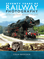 Seventy Years of Railway Photography: Seven Decades Behind the Lens