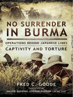 No Surrender in Burma: Operations Behind Japanese Lines, Captivity and Torture