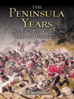 The Peninsula Years: Britain's Red Coats in Spain & Portugal