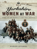 Yorkshire Women at War: Story of the Women's Land Army Hostels