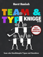 Team und Typ-Knigge 2100: Team oder Einzelkämpfer? Typen und Charaktere