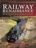 Railway Renaissance: Britain's Railways After Beeching