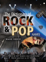 The Dictionary of Rock & Pop Names: The Rock & Pop Names Encyclopedia from Aaliyah to ZZ Top