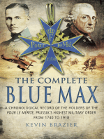 The Complete Blue Max: A Chronological Record of the Holders of the Pour le Mérite, Prussia's Highest Military Order, from 1740 to 1918