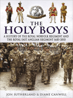 The Holy Boys: A History of the Royal Norfolk Regiment and the Royal East Anglian Regiment 1685–2010