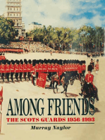 Among Friends: The Scots Guards, 1956–1993
