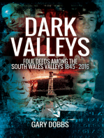 Dark Valleys: Foul Deeds Among the South Wales Valleys 1845–2016