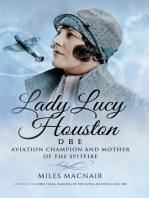 Lady Lucy Houston DBE: Aviation Champion and Mother of the Spitfire